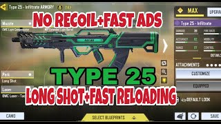 Type 25 gunsmith setup Long shot  fast reloading  No recoil  fast ads Gunsmith  Season 10 [upl. by Nagek]