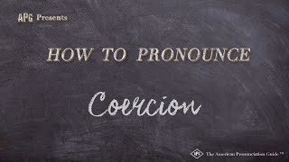 How to Pronounce Coercion Real Life Examples [upl. by Nevah]