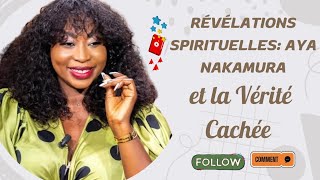 Révélations Spirituelles Aya Nakamura et la Vérité Cachée [upl. by Ayiram]