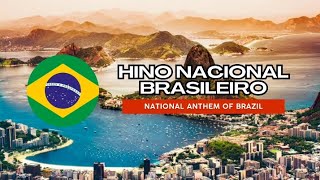 🇧🇷 National Anthem of Brazil  Hino Nacional Brasileiro [upl. by Paulette319]