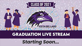 MVUSD Vista Del Lago High School 2021 Graduation 6PM [upl. by Oniluap]