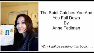 1 The Spirit Catches You and You Fall Down by Anne Fadiman Why I am reading this [upl. by Lacie]