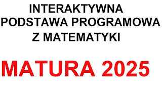 Interaktywna podstawa programowa z matematyki matura 2025 [upl. by Bergh388]