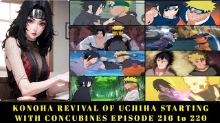 KONOHA REVIVAL OF UCHIHA STARTING WITH CONCUBINES EPISODE 216 to 220 [upl. by Petuu561]