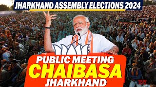 PM Modi LIVE  Public meeting in Chaibasa Jharkhand  Jharkhand Assembly Elections 2024 BJP VS JMM [upl. by Dorcy561]