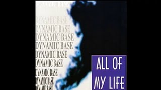 Dynamic Base  All of my lifeSolaria Mix1995 [upl. by Lati]