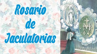 Santo Rosario de Jaculatorias a la Virgen de la Medalla Milagrosa [upl. by Uahsoj527]