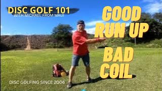 THE COIL IS MORE IMPORTANT THEN THE RUN UP  DISC GOLF 101 [upl. by Nirehtak]