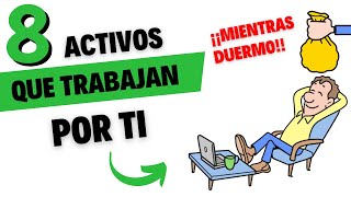 8 ACTIVOS QUE GENERAN INGRESOS PASIVOS 💲🤑 [upl. by Arec114]