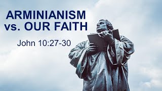 Arminianism vs Our Faith  Sunday Evening  July 21 2024 [upl. by Colline]