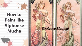 How to Paint Like Alphonse Mucha mastercopy artnouveau [upl. by Anihta]