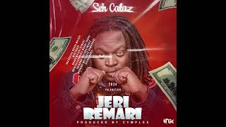 Seh Calaz Jeri Remari official Audio prod by CymplexMusic [upl. by Kulseth73]