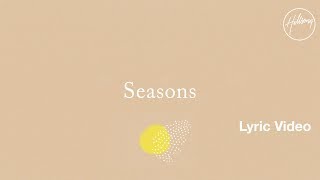 Seasons Lyric Video  Hillsong Worship [upl. by Clotilde]