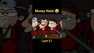 Wait for 5th part 😂 MONEY HEIST video credit goes to NOTYOURTYPE [upl. by Eizeerb]