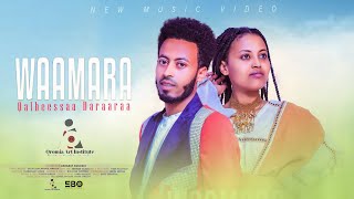 Qalbeessaa Daraaraa  WAAMARA  New Ethiopian Afaan Oromo Music video 2024 Official Video [upl. by Attiuqahs]