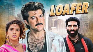 LOAFER Full Movie 4K  Anil Kapoor Juhi Chawla  Superhit Bollywood Movie [upl. by Coral64]