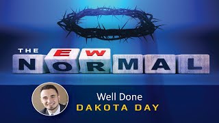 The New Normal  Well Done  Dakota Day [upl. by Ytok]