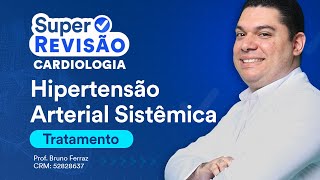 Hipertensão Arterial Sistêmica parte 2  Super Revisão de Cardiologia [upl. by Enneles]