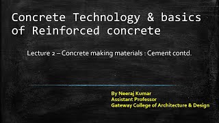 Lecture 2 Concrete making materials Cement Contd Part 1 [upl. by Amorita274]