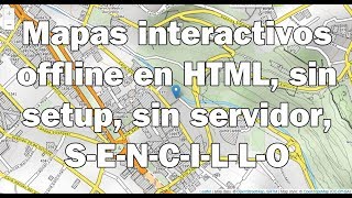 Mapas interactivos offline en HTML sin setup sin servidor S E N C I L L O [upl. by Komarek446]