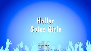 Holler  Spice Girls Karaoke Version [upl. by Wendin321]