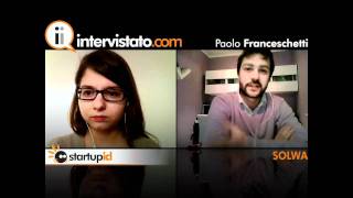 Intervistatocom  StartupID  SOLWA Paolo Franceschetti [upl. by Henni]