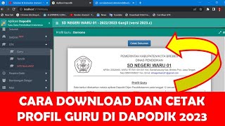 CARA DOWNLOAD DAN CETAK PROFIL GURU DI DAPODIK 2023 [upl. by Fanni]