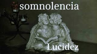 Somnolencia  Lucidez [upl. by Trumaine]