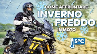 INVERNO e FREDDO in MOTO il GIUSTO ABBIGLIAMENTO e ACCESSORI per AFFRONTARLO [upl. by Drus]