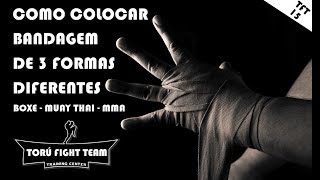 Como colocar bandagem de 3 formas diferentes Muay Thai Boxe MMA  TFT 15 [upl. by Sej863]