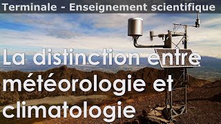 La distinction entre météorologie et climatologie  Enseignement scientifique  Terminale [upl. by Anyel]