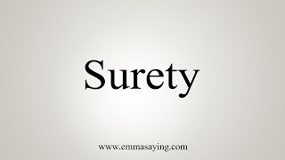 How To Say Surety [upl. by Robinet356]