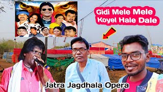 Jatra Jagdhala Opera  gidi mele mele Koyel Hale Dale  Jatra Vlog [upl. by Assilanna678]