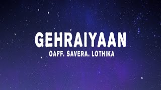 OAFF  Gehraiyaan Title Track Lyrics ft Savera Lothika [upl. by Imeka]