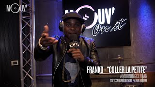 FRANKO  Coller la petite Live  Mouv Studios [upl. by Eneloj]