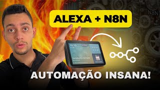 ALEXA  n8n Automação INSANA [upl. by Fisk]