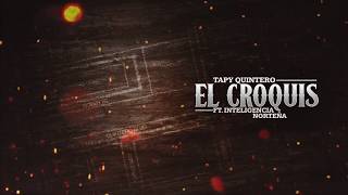 El Croquis  Tapy Quintero Feat Inteligencia Norteña Audio Oficial [upl. by Kenyon]