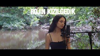 Rojin Kızılgedik  Beni Hüseyin Korkankorkmaz Cover [upl. by Niajneb]