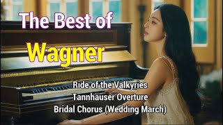 The Best of Wagner – Ride of the Valkyries Tannhäuser Bridal Chorus l Relaxing Piano [upl. by Aspa490]