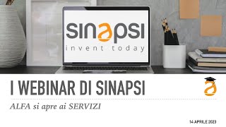 Webinar  ALFA by SINAPSI si apre ai SERVIZI [upl. by Damek831]