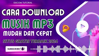 SITUS DOWNLOAD MUSIK MP3 GRATIS TERBAIK 2024 [upl. by Suraved]