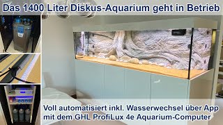 Das 1400 Liter EnergieSparDiskusaquarium mit GHL ProfiLux Steuerung  Teil 2 Die Inbetriebnahme [upl. by Meurer]