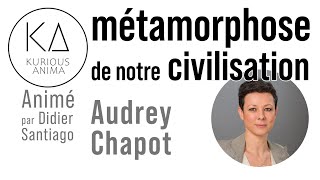 Métamorphose de notre civilisation avec Audrey Chapot [upl. by Fullerton]