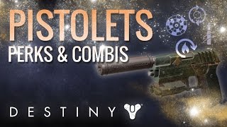 Destiny  Les pistolets  meilleurs perks amp combinaisons [upl. by Rosen334]