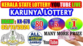 Karunya KR678 Kerala Lottery Results Live  2 Nov 2024  Kerala State Lottery Draw Today [upl. by Enerehs503]