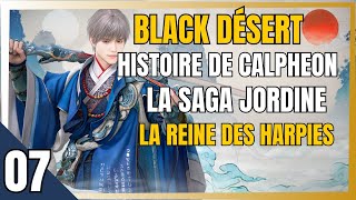 BDO  HISTOIRE DE CALPHEON  LA SAGA JORDINE  LA REINE DES HARPIES DOSA FR [upl. by Madison502]