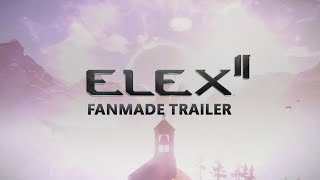 ELEX 2  FANMADE TRAILER [upl. by Synned]