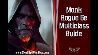 Monk Rogue 5e Multiclass Guide for DampD 5e 5e Ninjas [upl. by Inahs]