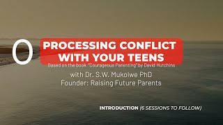 Processing Conflict With Your Teenager  Introduction [upl. by Lawford]