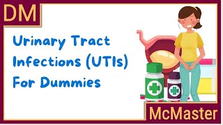 Urinary Tract Infections UTIs For Dummies [upl. by Yraunaj]